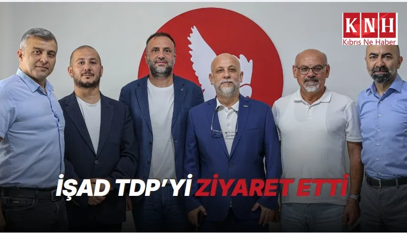 İŞAD’dan TDP’ye ziyaret: Dijitalleşme ve ekonomik dönüşüm ele alındı